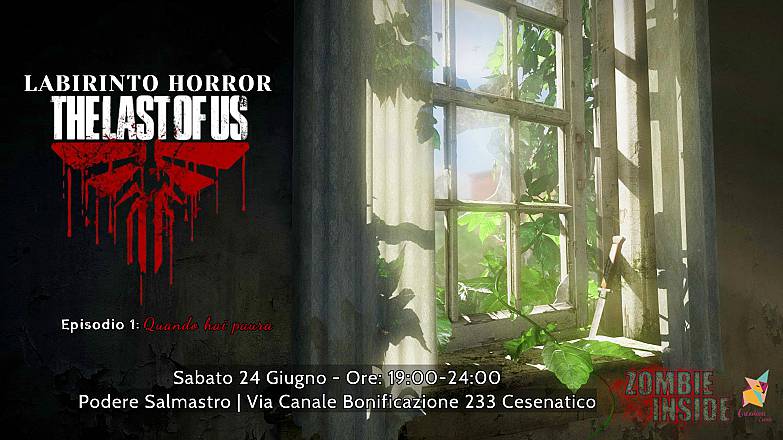 Labirinto horror the last of us – episodio 1: quando hai paura... | cesenatico podere salmastro